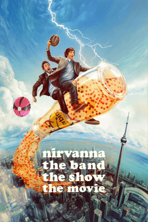 دانلود فیلم Nirvanna the Band the Show the Movie