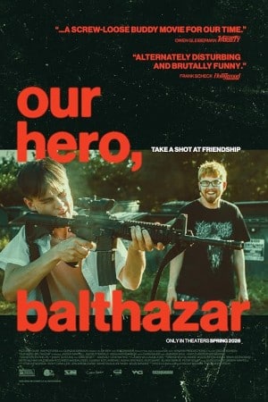 دانلود فیلم Our Hero, Balthazar 2025 - اصل موویز